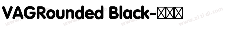 VAGRounded Black字体转换